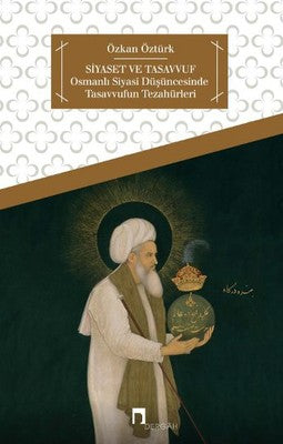 Siyaset ve Tasavvuf | Dergah Yayınları