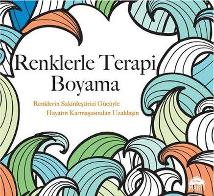 Renklerle Terapi Boyama | Martı Yayınları