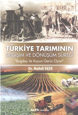 Türkiye Tarımının Değişim ve Dönüşüm Süreci | Alfa Yayınları