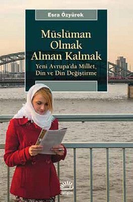 Müslüman Olmak Alman Kalmak | İletişim Yayınları
