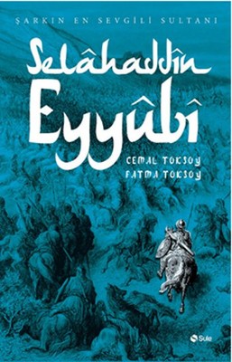 Selahaddin Eyyubi | Şule Yayınları