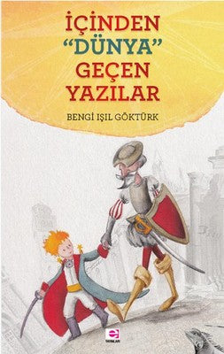 İçinden Dünya Geçen Yazılar | E Yayınları
