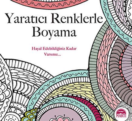 Yaratıcı Renklerle Boyama | Martı Yayınları