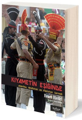 Kıyametin Eşiğinde - ABD Hindistan ve Pakistan Sarmalı | Matbuat Yayın Grubu