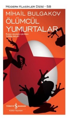 Ölümcül Yumurtalar | İş Bankası Kültür Yayınları