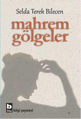 Mahrem Gölgeler | Bilgi Yayınevi