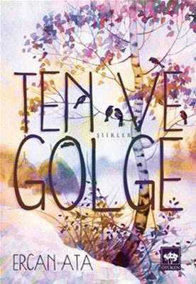 Ten ve Gölge | Ötüken Yayınları