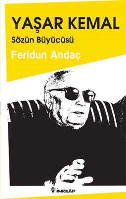 Yaşar Kemal Sözün Büyücüsü | İnkılap Yayınları