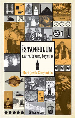 İstanbul'um Tadım Tuzum Hayatım | İnkılap Kitabevi