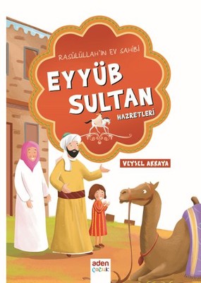 Eyyüb Sultan Hazretleri | Aden Yayınevi