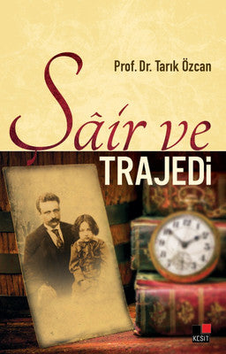 Şair ve Trajedi | Kesit Yayınları