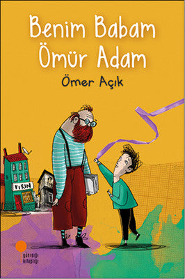 Benim Babam Ömür Adam | Günışığı Yayınları