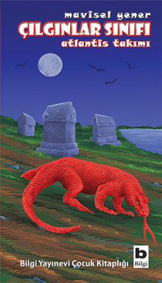 Çılgınlar Sınıfı - Atlantis Takımı | Bilgi Yayınevi