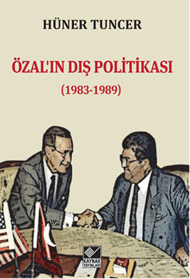 Özal'ın Dış Politikası 1983 - 1989 | Kaynak Yayınları