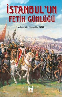 İstanbul'un Fetih Günlüğü | Sarayburnu Kitaplığı