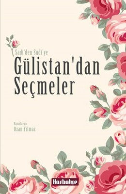 Gülistan' dan Seçmeler | Hasbahçe