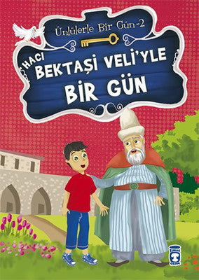 Hacı Bektaşi Veli'yle Bir Gün | Timaş Çocuk
