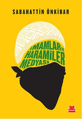 İmamlar ve Haramiler Medyası | Kırmızı Kedi