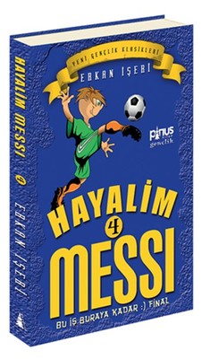 Hayalim Messi 4 - Bu İş Buraya Kadar Final | Pinus Kitap