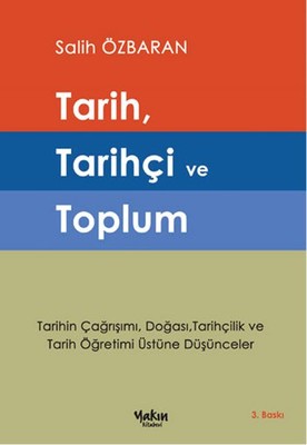 Tarih Tarihçi ve Toplum | Yakın Kitabevi