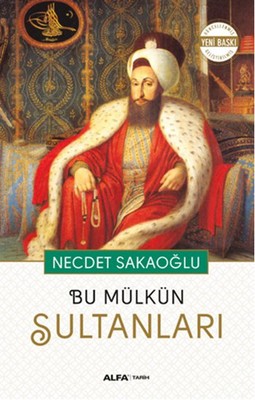 Bu Mülkün Sultanları | Alfa Yayınları