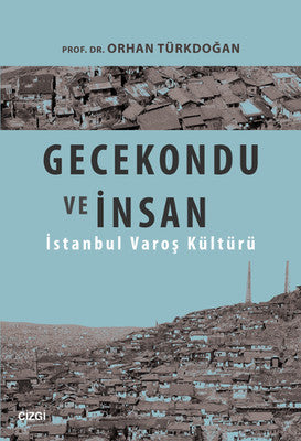 Gecekondu ve İnsan | Çizgi Kitapevi