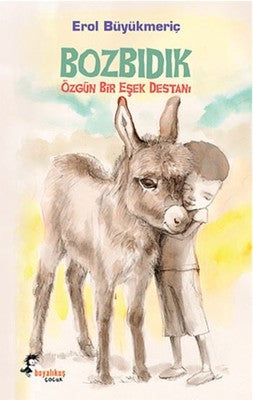 Bozbıdık - Özgün Bir Eşek Destanı | Boyalı Kuş Çocuk