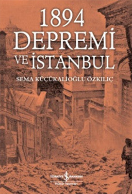 1894 Depremi ve İstanbul | İş Bankası Kültür Yayınları