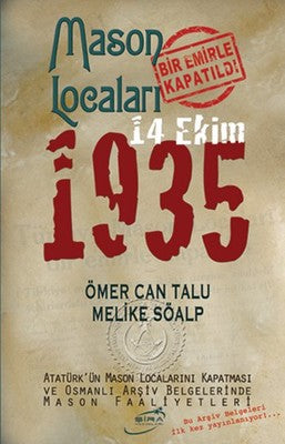 Mason Locaları Bir Emirle Kapatıldı 14 Ekim 1935 | Şira Yayınları