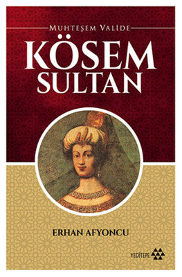 Muhteşem Valide - Kösem Sultan | Yeditepe Yayınevi