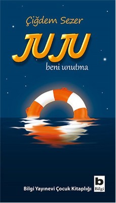 Juju Beni Unutma | Bilgi Yayınevi