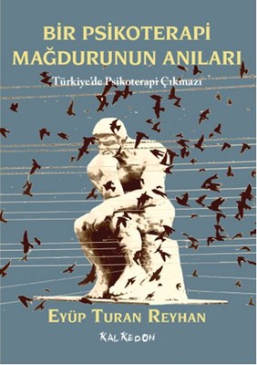 Bir Psikoterapi Mağdurunun Anıları | Kalkedon