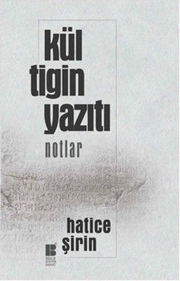 Kül Tigin Yazıtı | Bilge Kültür Sanat