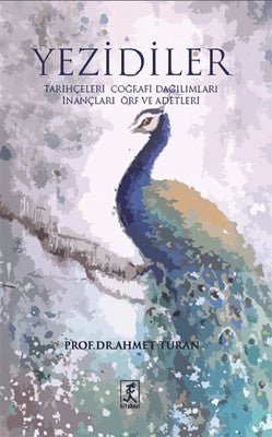 Yezidiler - Tarihçeleri Coğrafi Dağılımları İnançları Örf ve Adetleri | Hitabevi