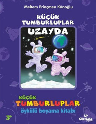 Küçük Tumburluplar - Uzayda Öykülü Boyama Kitabı | Çikolata Yayınevi