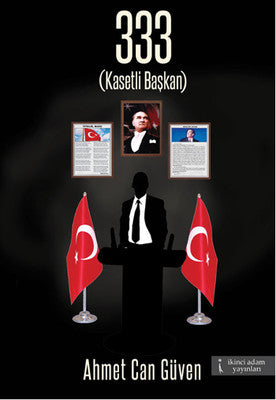 333 Kasetli Başkan | İkinci Adam Yayınları