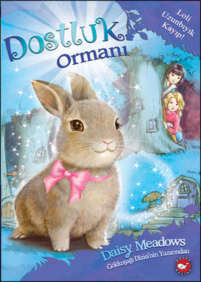 Dostluk Ormanı 1 - Loli Uzunbıyık Kayıp! | Beyaz Balina Yayınları