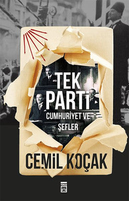 Tek Parti - Cumhuriyet ve Şefler | Timaş Yayınları
