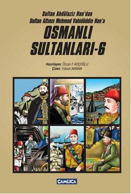 Osmanlı Sultanları - 6 | Çamlıca Basım Yayın