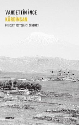 Bir Kürt Sosyolojisi Denemesi Kürdinsan | Beyan Yayınları