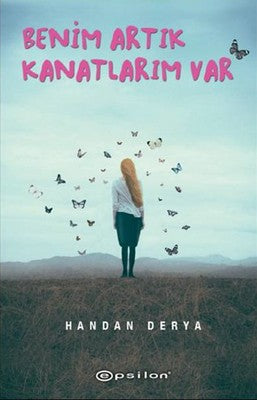 Benim Artık Kanatlarım Var | Epsilon Yayınevi