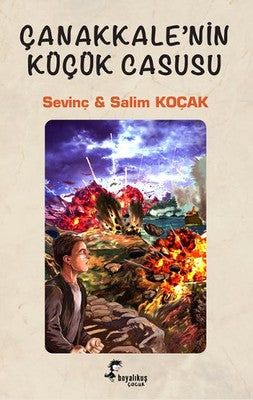 Çanakkale'nin Küçük Casusu | Boyalı Kuş Çocuk
