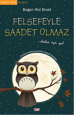 Felsefeyle Saadet Olmaz | Say Yayınları