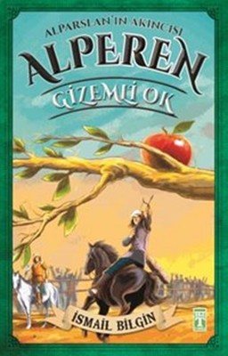 Alparslan'ın Akıncısı Alperen - Gizemli Ok | Genç Timaş