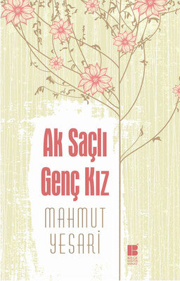Ak Saçlı Genç Kız | Bilge Kültür Sanat