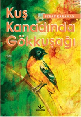 Kuş Kanadında Gökkuşağı | Potkal Kitap Yayınları