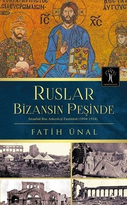 Ruslar Bizansın Peşinde | İlgi Kültür Yayınları
