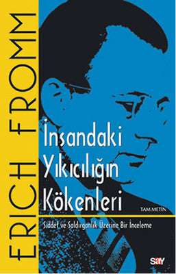 İnsandaki Yıkıcılığın Kökenleri | Say Yayınları