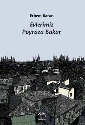 Evimiz Poyraza Bakar | İletişim Yayınları