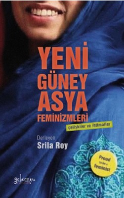 Yeni Güney Asya Feminizmleri | Güldünya Yayınları